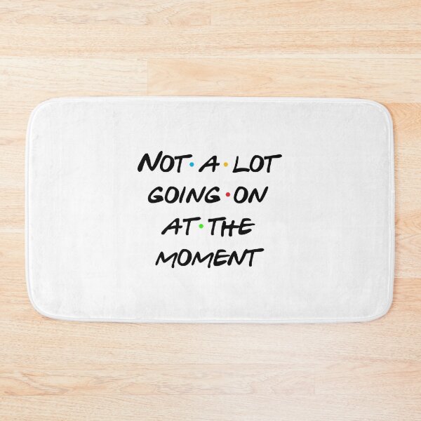 Item preview, Not a lot going on at the moment friends 2020 designed and sold by Avgeek21.