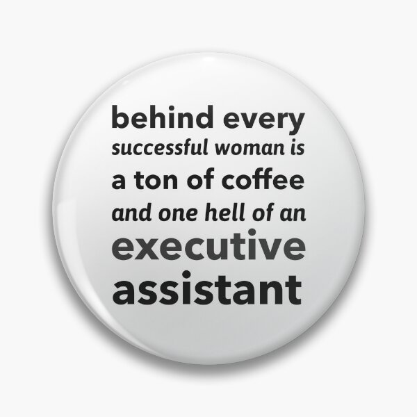 Item preview, Executive Assistant And Coffee Are Behind Every Successful Woman Funny Job Jokes designed and sold by Scratches Tees.
