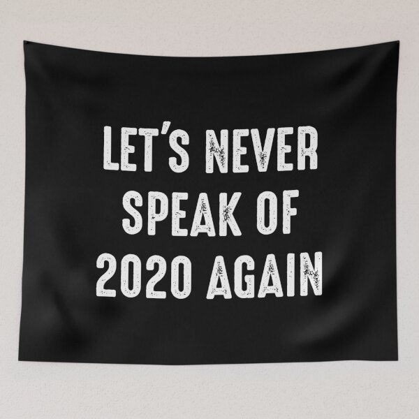 Item preview, 2021 Never Speak Of 2020 Again Funny New Year Gift designed and sold by haselshirt.