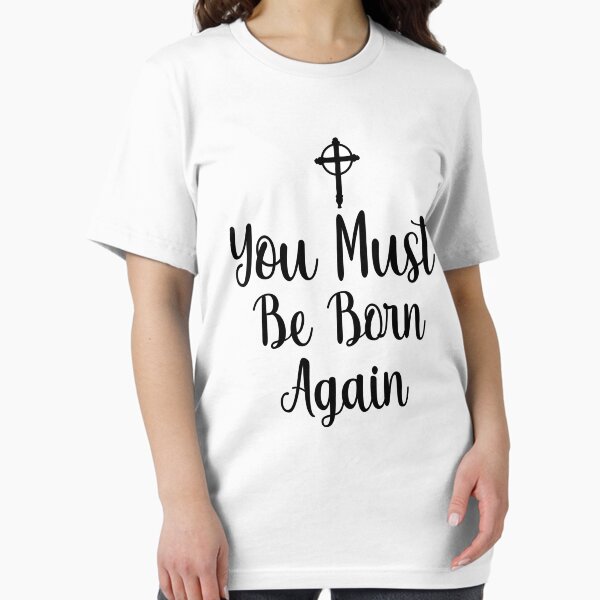 Item preview, You Must Be Born Again designed and sold by sayahcreative.