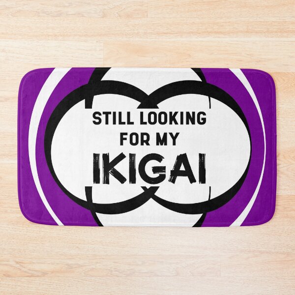 Item preview, Still Looking for my IKIGAI | Life | Quotes | Purple designed and sold by Wintre2.