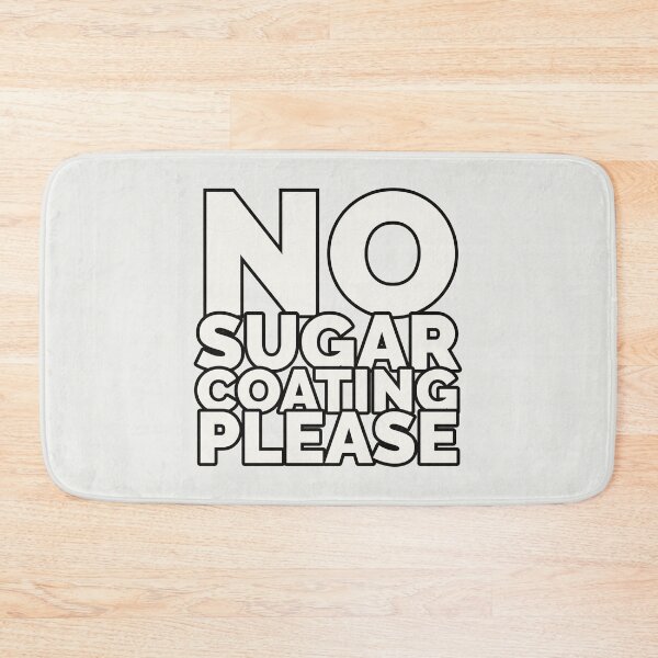 Item preview, No Sugar Coating Please - Funny Text White  designed and sold by simpleones.