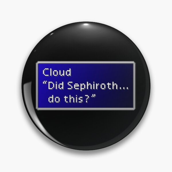 Item preview, Did Sephiroth Do This - Cloud Strife Dialogue Box designed and sold by MogsterMemes.