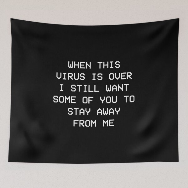 Item preview, When This Virus Is Over I Still Want Some Of You To Stay away from me designed and sold by Avgeek21.