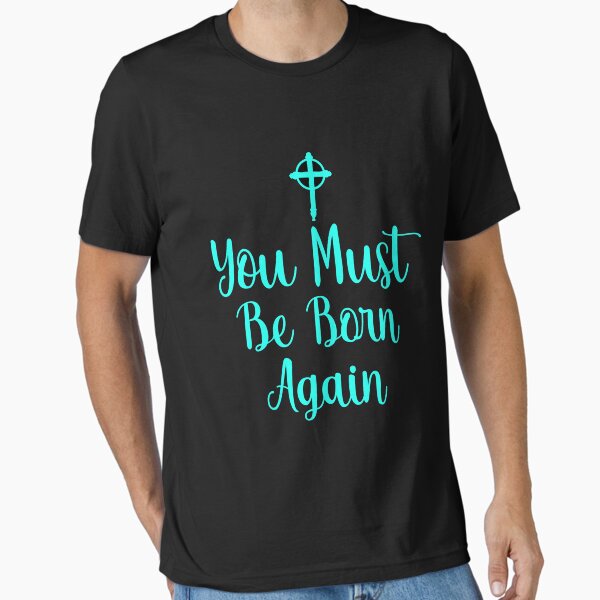 Item preview, You Must Be Born Again designed and sold by sayahcreative.
