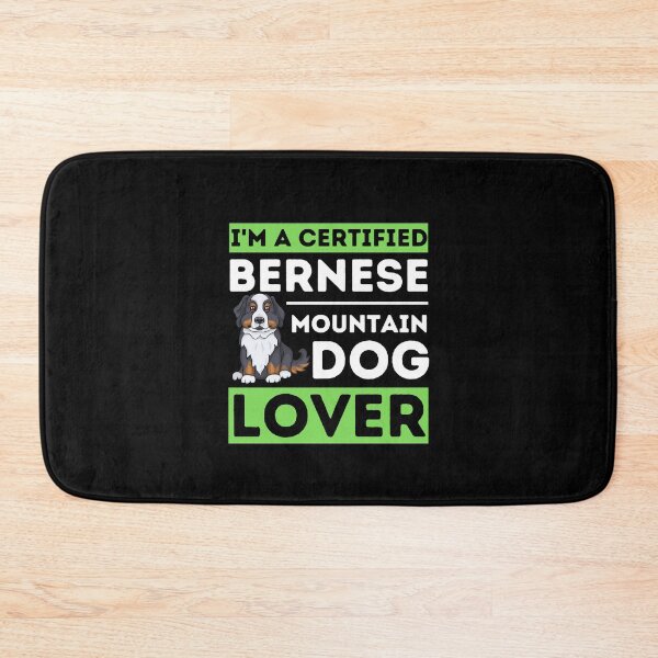 Item preview, I'm A Certified Bernese Mountain Dog Lover designed and sold by bifkee19.