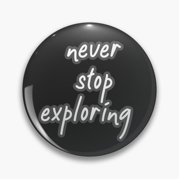 Item preview, Never stop exploring designed and sold by Inspiring Strokes.