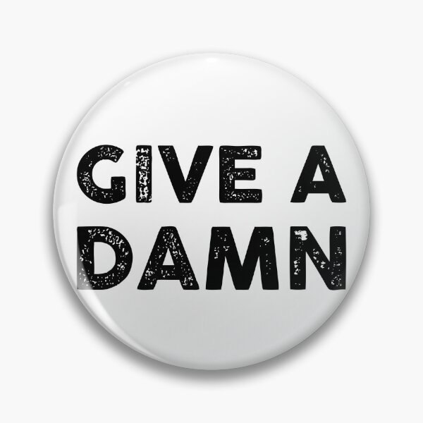 Item preview, Copy of Give a damn designed and sold by GoldenDov.