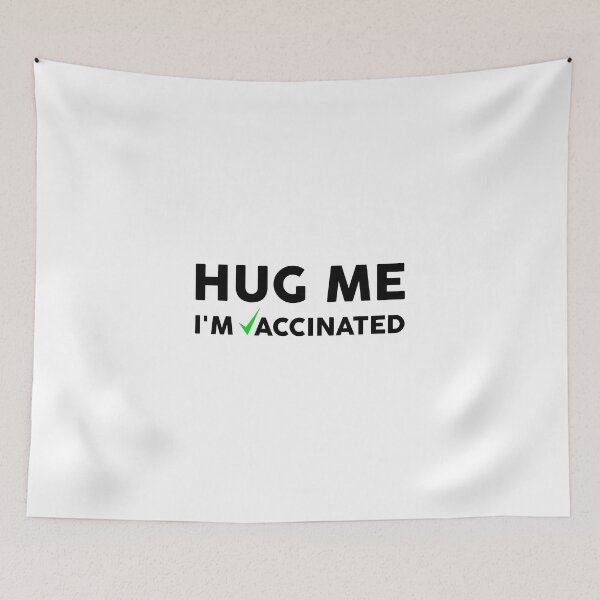Item preview, Hug Me I'm vaccinated designed and sold by GoldenDov.