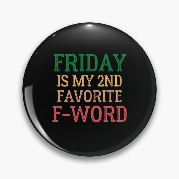 Item preview, Friday is my 2nd Favorite F-word designed and sold by springbloomb.