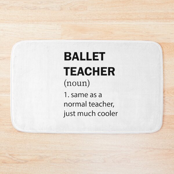 Item preview, funny ballet teacher definition designed and sold by PRINTED ..