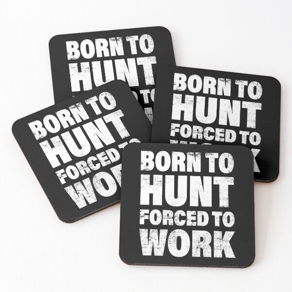 Item preview, Born to Hunt, Forced to Work,gift for hunting lovers designed and sold by Space Art.