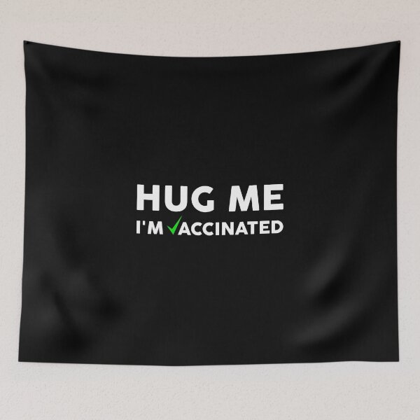 Item preview, Hug Me I'm vaccinated designed and sold by GoldenDov.