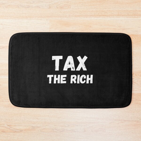 Item preview, Tax The Rich designed and sold by MohitJain1109.