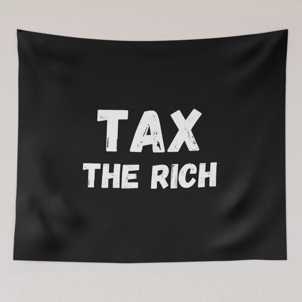 Item preview, Tax The Rich designed and sold by MohitJain1109.