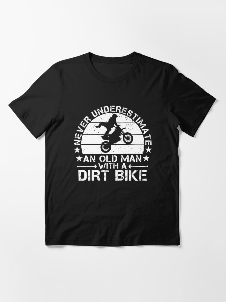 Thumbnail 3 of 7, Essential T-Shirt, Never Underestimate An Old Man With A Dirt Bike Motocross designed and sold by issambak.