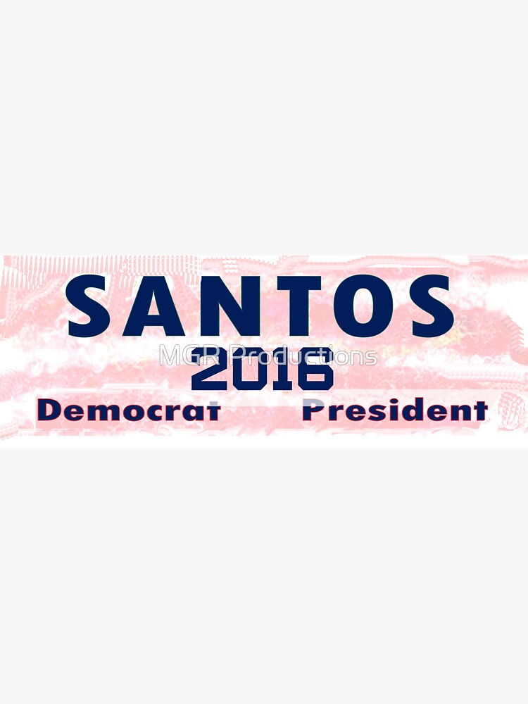 "Santos For President" Sticker by Quatrosales Redbubble