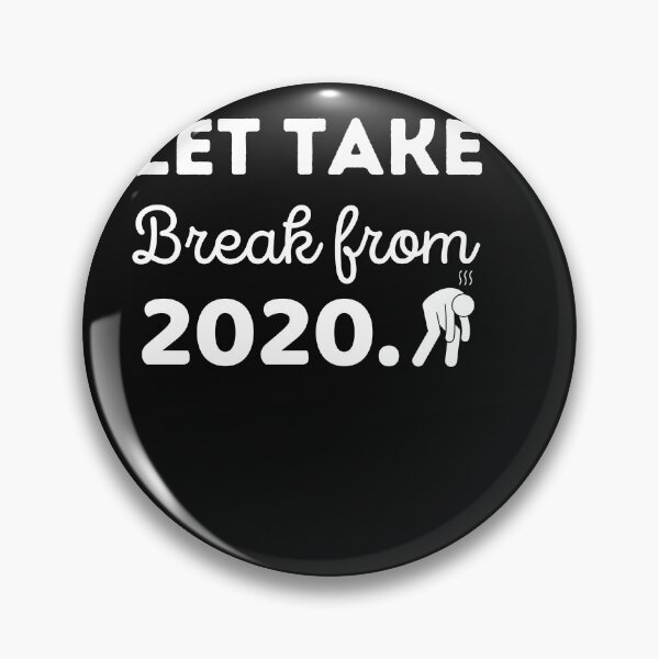 Item preview, Let Take Break From 2020 designed and sold by Zakaria Elabadaoui.