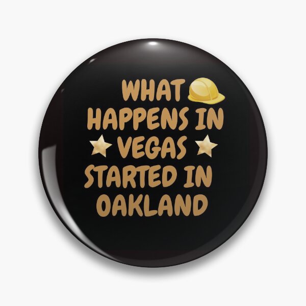Item preview, What Happens In Vegas Started In Oakland designed and sold by BhavyaBathla.