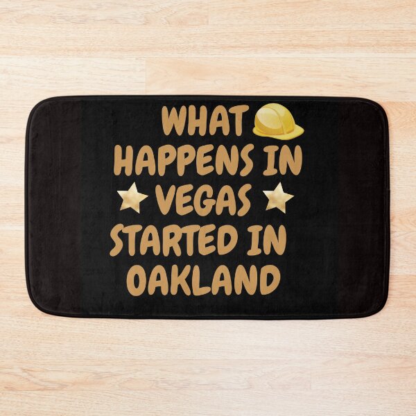 Item preview, What Happens In Vegas Started In Oakland designed and sold by BhavyaBathla.