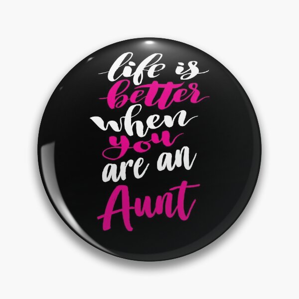Item preview, Life Is Better When You Are An Aunt designed and sold by ProjectX23.
