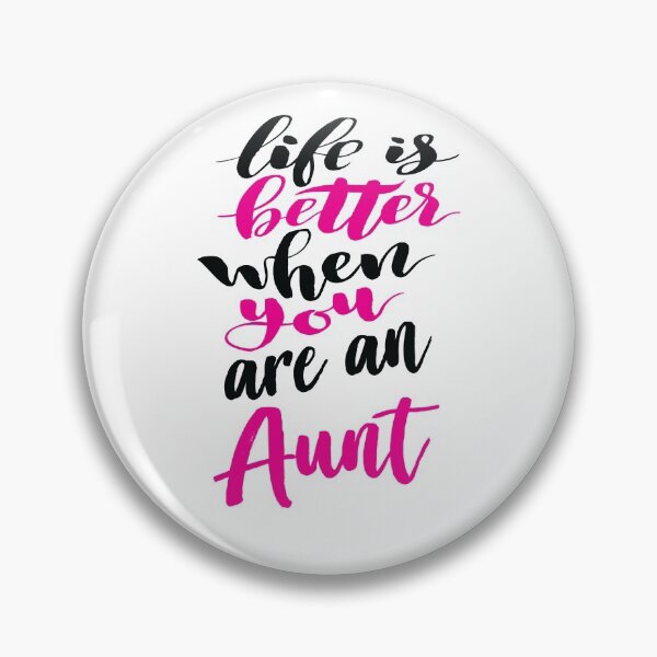 Item preview, Life Is Better When You Are An Aunt designed and sold by ProjectX23.