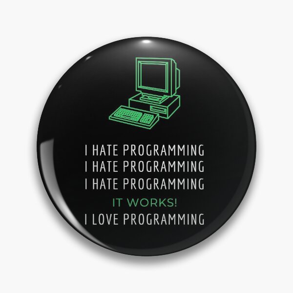 Item preview, I hate programming, it works, I love programming designed and sold by arendbotha.