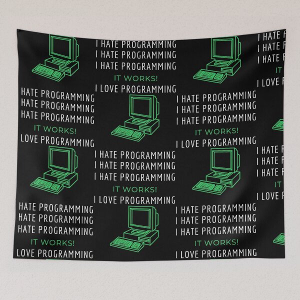 Item preview, I hate programming, it works, I love programming designed and sold by arendbotha.