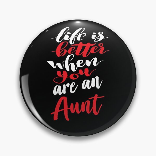 Item preview, Life Is Better When You Are An Aunt designed and sold by ProjectX23.