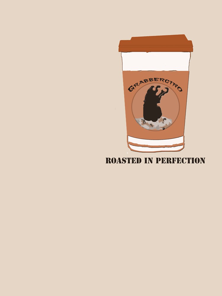Grabbercino - Roasted in Perfection by Craven7