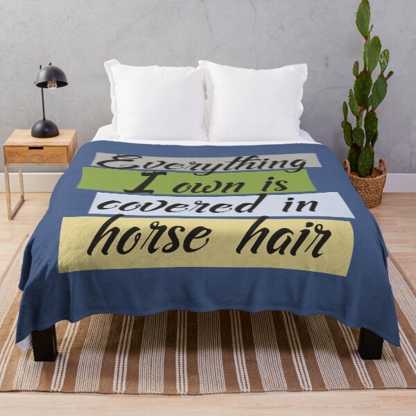 Item preview, Everything I Own Is Covered In Horse Hair designed and sold by HappySchnapper.