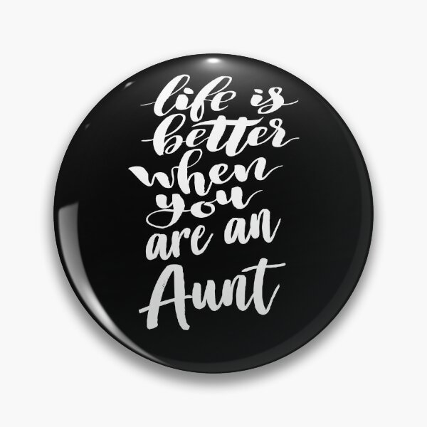 Item preview, Life Is Better When You Are An Aunt designed and sold by ProjectX23.