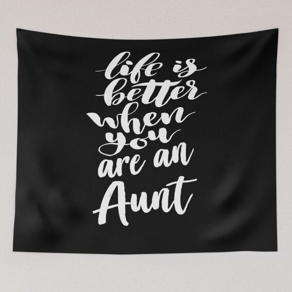 Item preview, Life Is Better When You Are An Aunt designed and sold by ProjectX23.