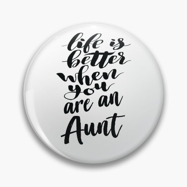 Item preview, Life Is Better When You Are An Aunt designed and sold by ProjectX23.