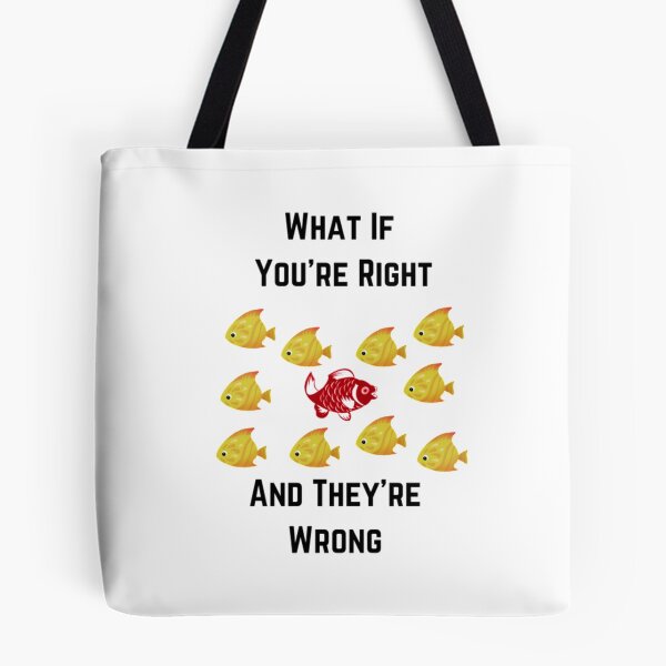 Item preview, What If Youre Right And Theyre Wrong designed and sold by Artistive.