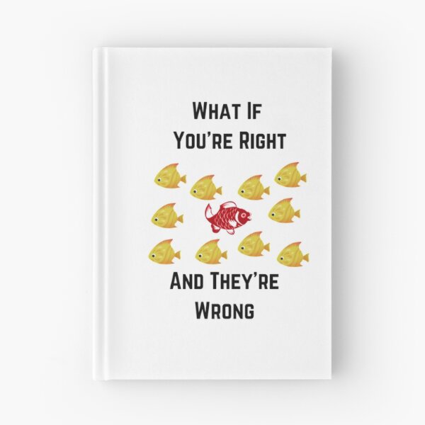 Item preview, What If Youre Right And Theyre Wrong designed and sold by Artistive.