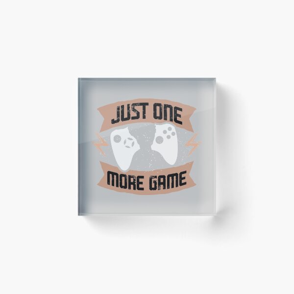 Item preview, Just One More Game designed and sold by yassiny.
