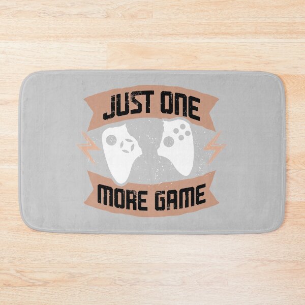 Item preview, Just One More Game designed and sold by yassiny.