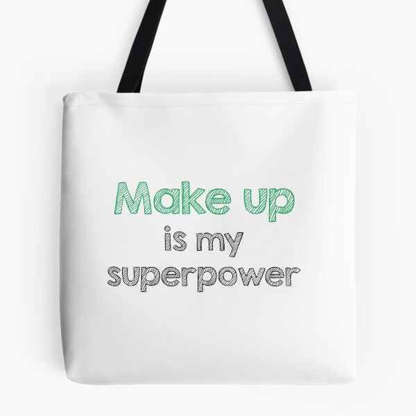 Item preview, Makeup is my superpower designed and sold by Alltooclose.
