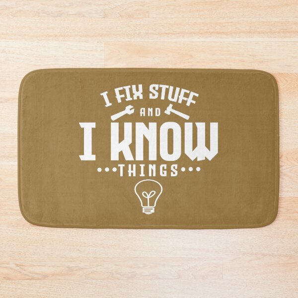 Item preview, Copy of I fix stuff and I know things black and white designed and sold by PurrfectCorner.