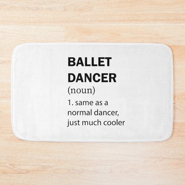Item preview, funny ballet dancer definition designed and sold by PRINTED ..