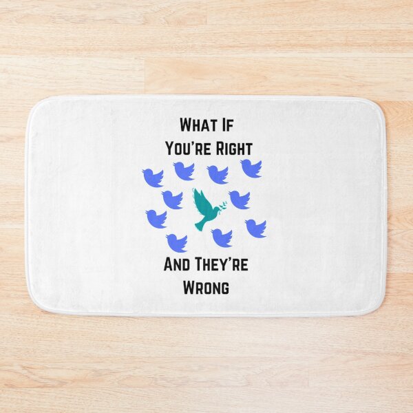 Item preview, What If Youre Right And Theyre Wrong designed and sold by Artistive.