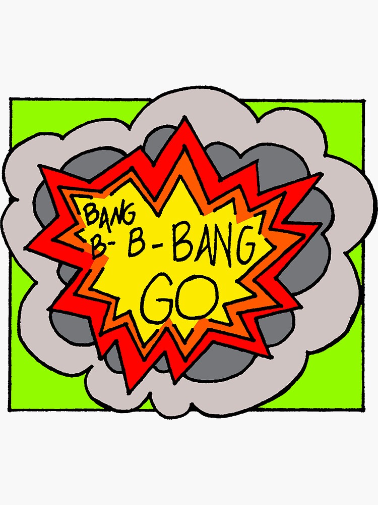 "Bang B-B-Bang Go!" Sticker For Sale By MekanikaStone33 | Redbubble