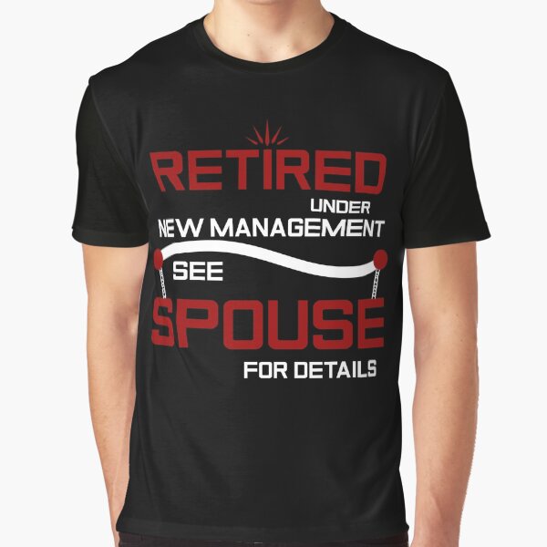 Item preview, Retired Under New Management See Spouse For Details Funny Retirement designed and sold by AshzShop.