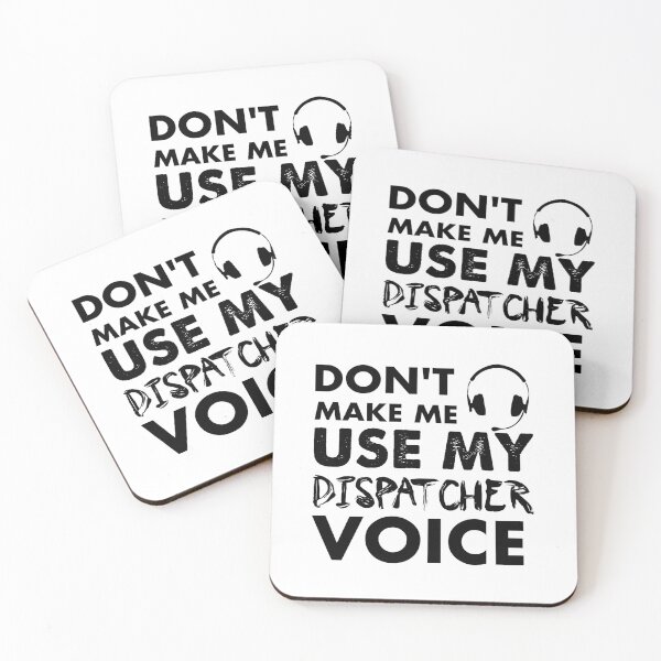 Item preview, Don't Make Me Use My Dispatcher Voice designed and sold by Amineharoni.