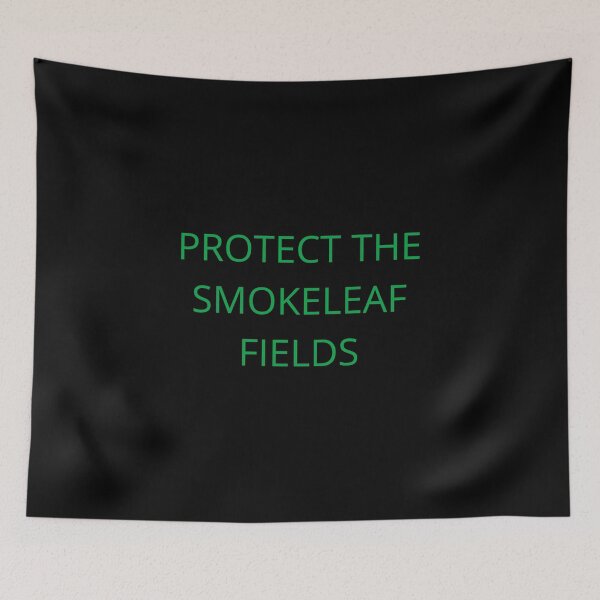 Item preview, Rimworld Protect The Smokeleaf Fields designed and sold by UnderCloud.