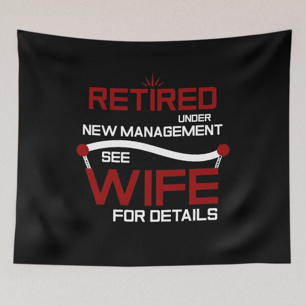 Item preview, Retired Under New Management See Wife For Details Funny Retirement designed and sold by AshzShop.