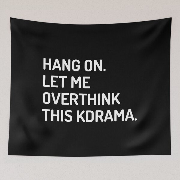 Item preview, Hang on let me overthink this kdrama designed and sold by KdramaSayQuote.