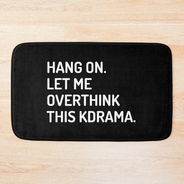 Item preview, Hang on let me overthink this kdrama designed and sold by KdramaSayQuote.