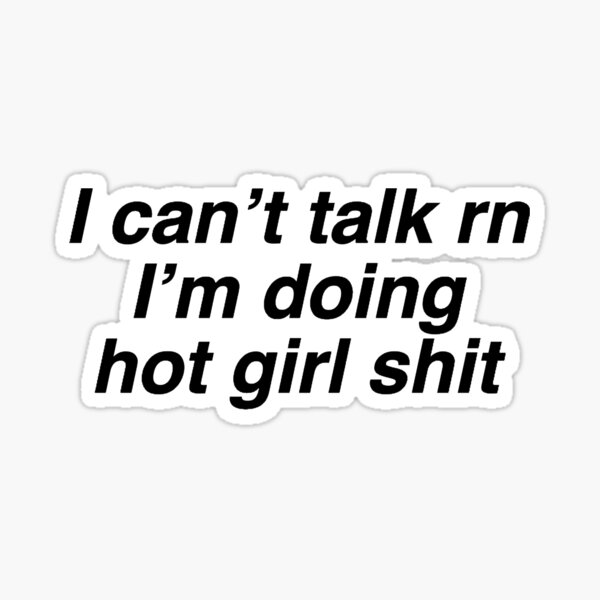Item preview, can't talk rn doing hot girl sh!t designed and sold by brikachu.